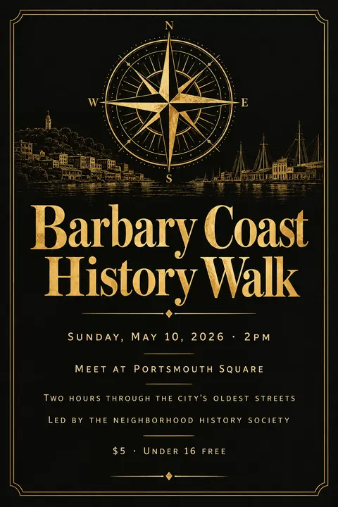 Black and Gold style event poster for a fictional community: Barbary Coast History Walk