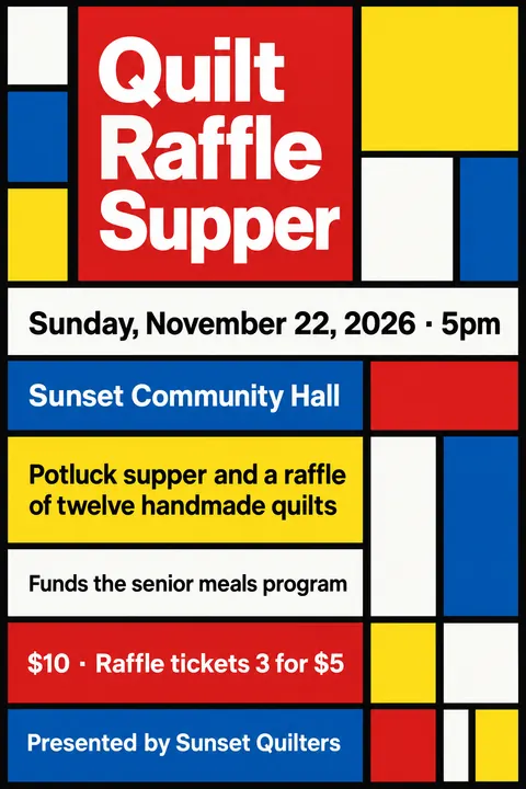 De Stijl style event poster for a fictional fundraiser: Quilt Raffle Supper