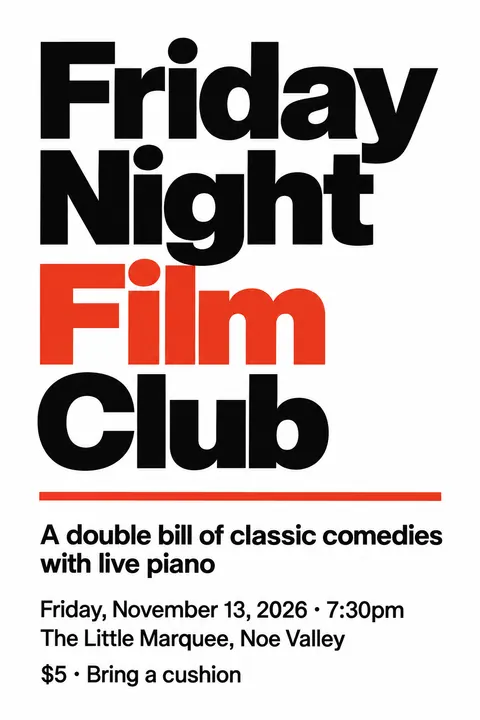 Monochrome + Single Accent style event poster for a fictional community: Friday Night Film Club