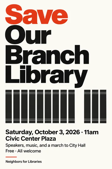Swiss typography style poster for a fictional event called Save Our Branch Library