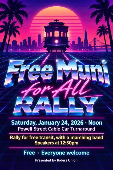 Synthwave / Retrowave style event poster for a fictional protest: Free Muni for All Rally
