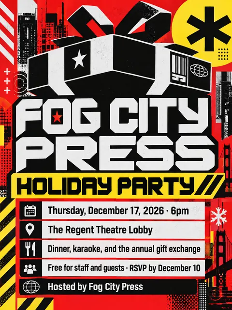Designers Republic style party flyer for a fictional holiday: Fog City Press Holiday Party