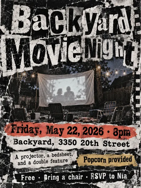 Grunge Typography style party flyer for a fictional house: Backyard Movie Night