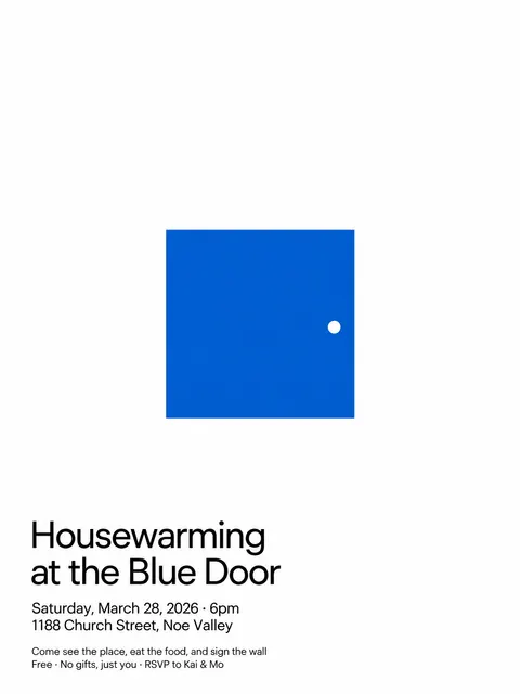 Minimalism (Art) style party flyer for a fictional house: Housewarming at the Blue Door