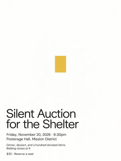 Minimalism (Art) style party flyer for a fictional fundraiser: Silent Auction for the Shelter