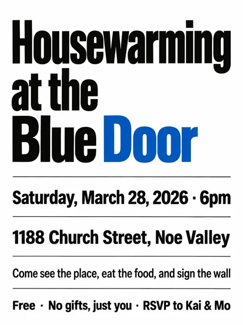 Monochrome + Single Accent style party flyer for a fictional house: Housewarming at the Blue Door