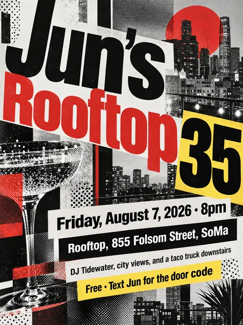 New Wave Typography style party flyer for a fictional birthday: Jun's Rooftop 35