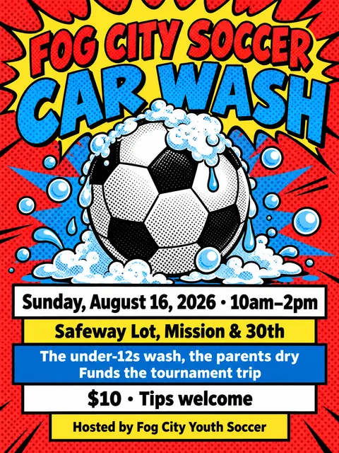 Pop Art style party flyer for a fictional car-wash: Fog City Soccer Car Wash